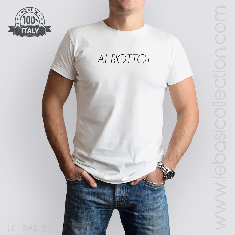 T-Shirt "AI ROTTO!"